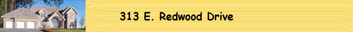 313 E. Redwood Drive