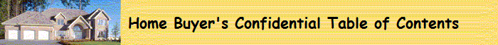               Home Buyer's Confidential Table of Contents